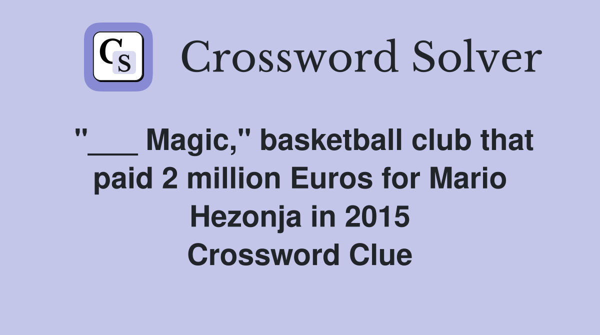 Magic," basketball club that paid 2 million Euros for Mario Hezonja in